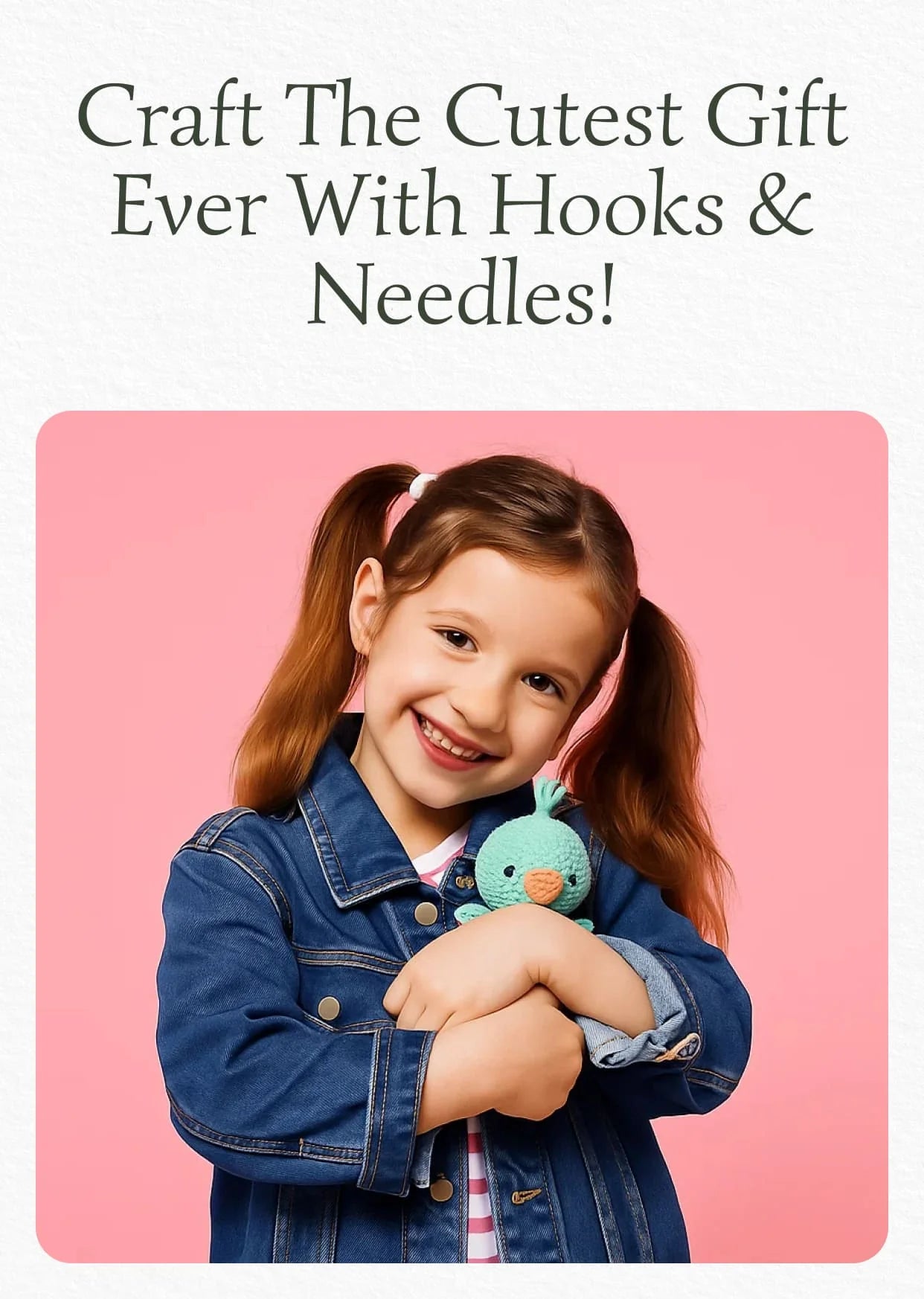 craft the cutest gift ever with hooks & needles